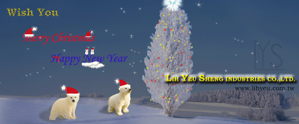 Merry Christmas and Happy New Year LIH YEU SHENG Wish You